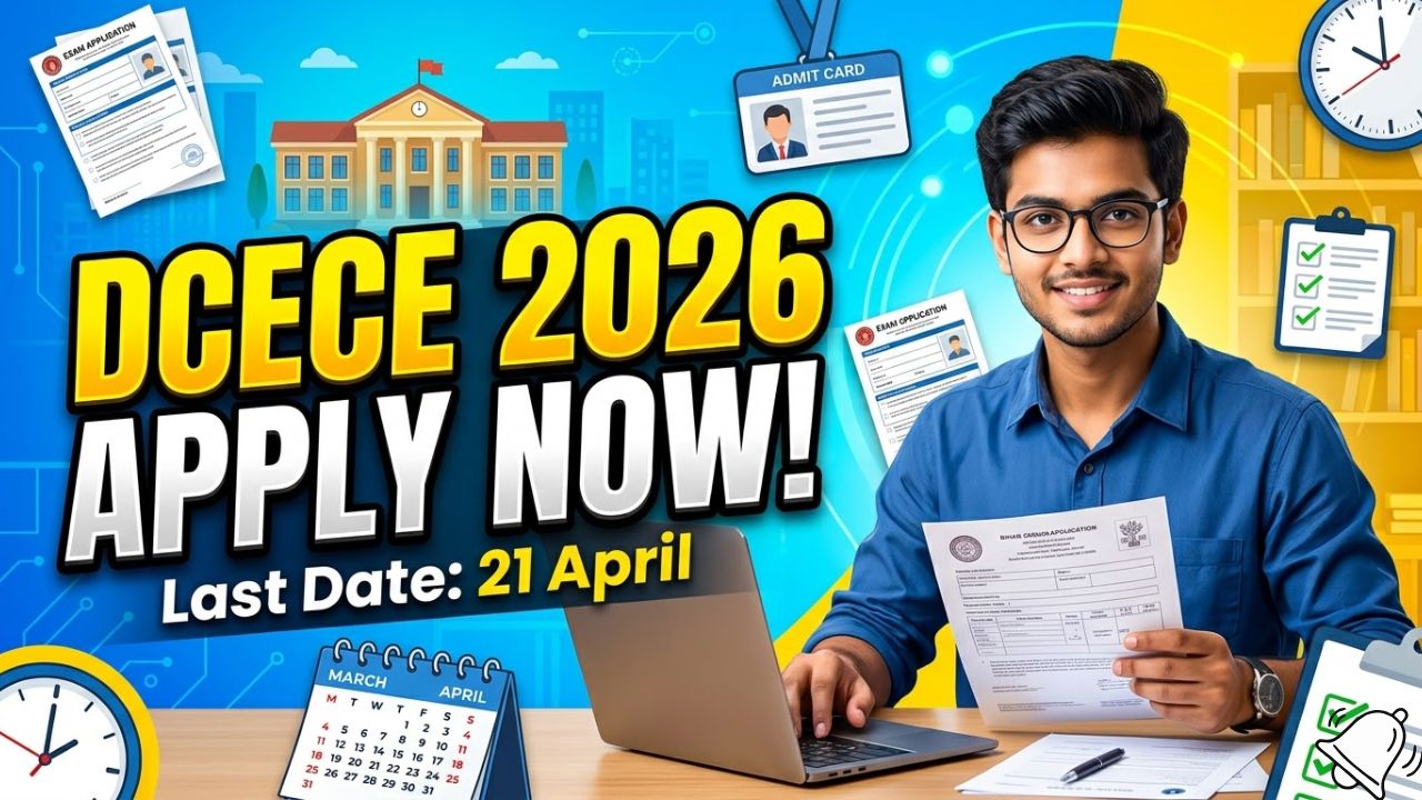 Bihar DCECE 2026: Apply Online, Dates, Eligibility, Fees & Full Details Bihar DCECE 2026