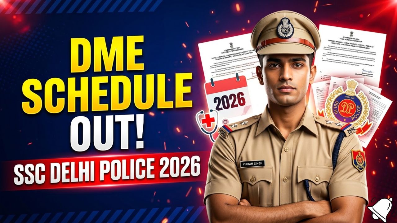 SSC Delhi Police Head Constable 2026 Update: DME Schedule Released, Check Full Details SSC Delhi Police Head Constable 2026 Update