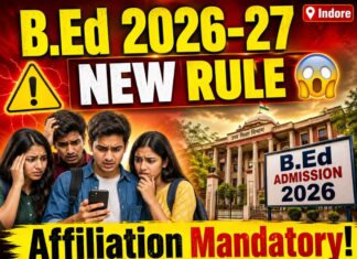 B.Ed Admission 2026-27 New Rule in Indore: Affiliation Mandatory Before Counselling B.Ed Admission 2026-27 New Rule in Indore