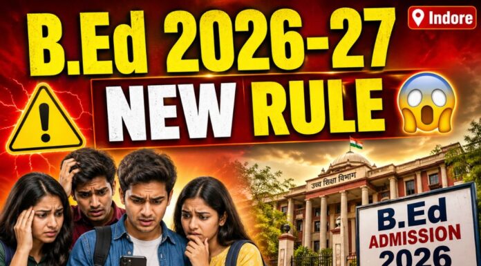 B.Ed Admission 2026-27 New Rule in Indore: Affiliation Mandatory Before Counselling B.Ed Admission 2026-27 New Rule in Indore