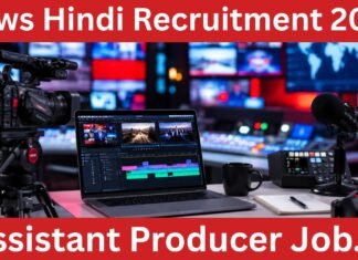 BBC News Hindi Recruitment 2026 Assistant Producer Job Apply Before 5 July