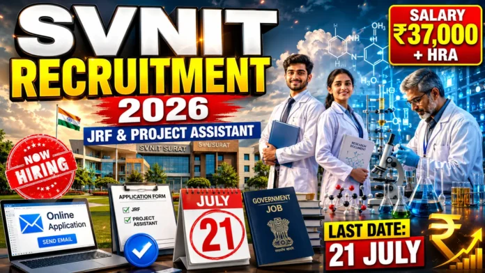 SVNIT Surat Recruitment 2026 Apply for Junior Research Fellow Project Assistant
